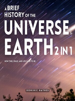 cover image of A Brief History of the Universe & Earth 2 in 1